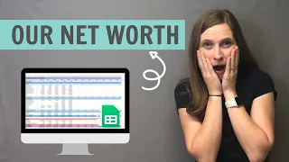 How I Track our Net Worth in Google Sheets // Net Worth Update