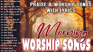 Uplifted Praise and Worship Songs Collection 🙏 Best Morning Worship Songs For Prayers 2024