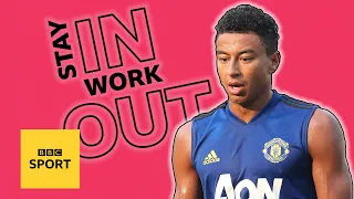 Try Jesse Lingard's hardcore 40 minute home workout