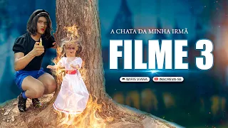 A CHATA DA MINHA IRMÃ / FILME 3