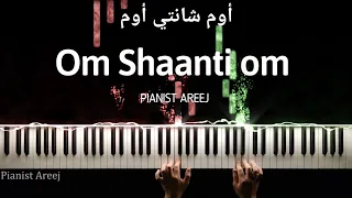 موسيقى عزف بيانو وتعليم اوم شانتي اوم | Om Shanti om piano cover & tutorial