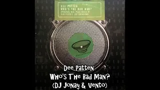 Dee Patten – Who's The Bad Man?  (DJ Jonay & Ventor)