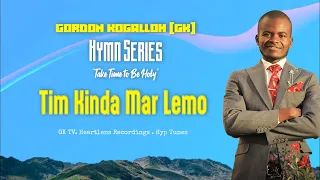 Gordon Kogalloh GK - Tim Kinda Mar Lemo (Official Lyric Video)
