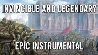 Invincible and Legendary (Несокрушимая и Легендарная) - EPIC Soviet Orchestral Song