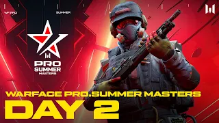 Турнир Warface PRO.Summer Masters. Day 2