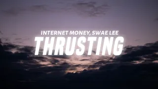 Internet Money - Thrusting (Lyrics) ft. Swae Lee