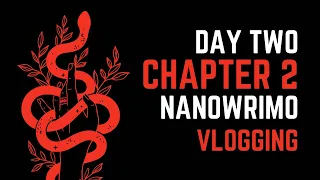 Day Two NaNoWriMo Vlog SHENANIGANS