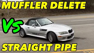 BMW Z3 3.0L I6: MUFFLER DELETE Vs STRAIGHT PIPE!