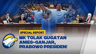 Special Report - MK Tolak Gugatan Anies-Ganjar, Prabowo Presiden!