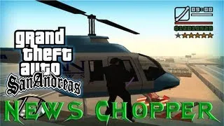 GTA San Andreas - Como conseguir el Helicoptero News Chopper (Helicóptero de Noticias)