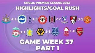 English Premier League 2023 game week 37 I ALL GOALS PART 1