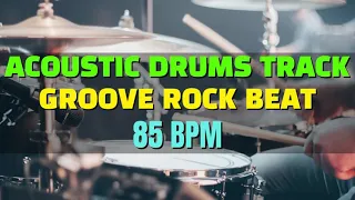 Acoustic Drums Track Groove Rock Beat at 85 BPM