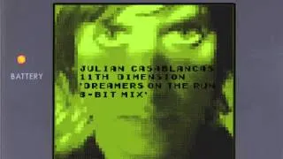 Julian Casablancas - 11th Dimension (Dreamers On The Run 8-Bit Mix)