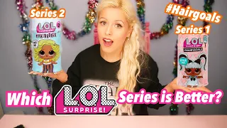 New LOL SURPRISE #HAIRGOALS SERIES 2 VS SERIES 1 Unboxing!