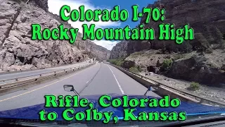 ROCKY MOUNTAIN HIGH - COLORADO I-70; RIFLE TO COLBY, KANSAS