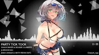 [Nightcore] Shaun Baker & Seaside Clubbers & Brockman - Party Tick Tock (Nick Unique & Ninth Remix)