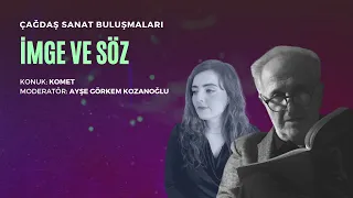 Çağdaş Sanat Buluşmaları - İmge ve Söz