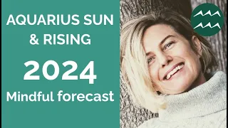 AQUARIUS SUN & AQUARIUS RISING ASTROLOGY YEARLY FORECAST 2024