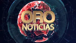 Noticias noche, viernes 21 de julio de 2023 | Oro Noticias