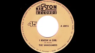 Vanguards  - I Know a Girl