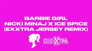 Barbie Girl Nicki X Ice Spice (EXXTRA JERSEY REMIX)