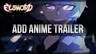 Elsword Official - Add Anime Trailer