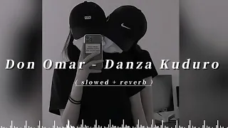 [ 1 Hour ] Don Omar  - Danza Kuduro ( slowed + reverb + Lyrics )