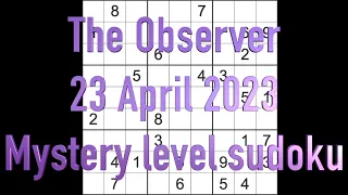 Sudoku solution – The Observer sudoku 23 April 2023 Mystery level