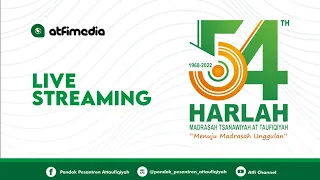 🔴 Live Streaming Harlah MTs At Taufiqiyah yang Ke -54