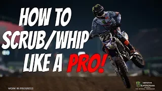 Monster Energy Supercross The Game: How To Scrub/Whip Like A PRO!