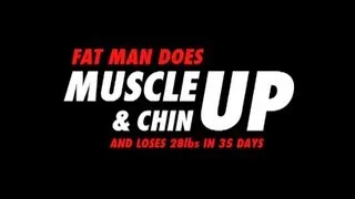 FAT MAN DOES MUSCLE UP AND CHIN UPS - PART 1