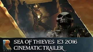 Sea of Thieves: Official E3 2016 Cinematic Trailer