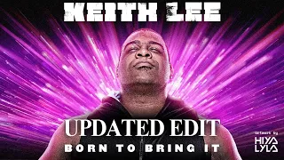 Keith Lee - Born to Bring It - 30 minutes