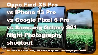 Oppo Find X5 Pro vs Apple iPhone 13 Pro vs Pixel 6 Pro vs Galaxy S21 Ultra Night Photo Shootout