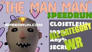 バカゲーのRTAで世界１位になった男 - The Man Man Speedrun - CLOSETLESS%, 100%, Any%, SECRET% ALL CATEGORY WR!!!