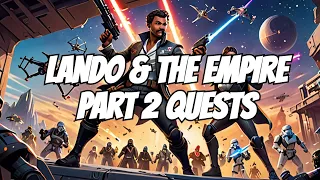 Complete Fortnite Star Wars Part 2: Lando and the Empire Quests!