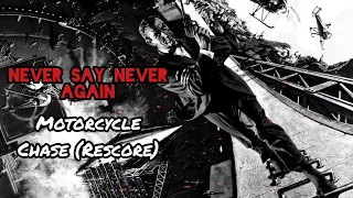 (Never Say Never Again) Motorcycle Chase (Rescored theme)