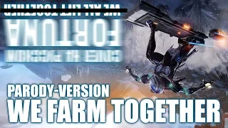 RUS PARODY COVER  We FARM together  Warfame Fortuna  На русском