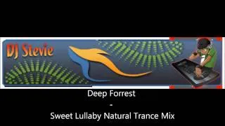 Deep Forrest - Sweet Lullaby Natural Trance Mix.wmv