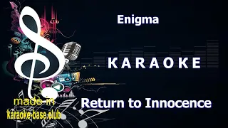 🎤 Enigma - Return to Innocence 🎤 КАРАОКЕ 🎤 ORIGINAL version 🎤 made in KARAOKE-BASE.CLUB