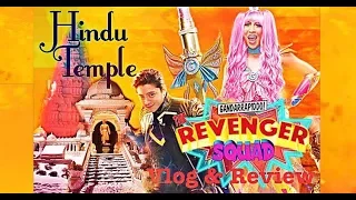 Revenger Squad I Hindu Temple of Greater Chicago (Review & Vlog #10)