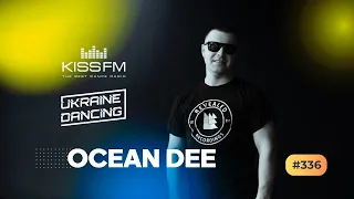 Музика війни 2024  Ukraine Dancing #336 Ocean Dee Guest Mix KISS FM 09 02 202