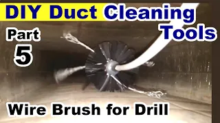DIY Air Duct Cleaning Tools, part 5 - Aggressive Wire Brush for Drills - To Clean Out Stuck-On Dirt