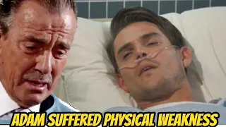 Adam had to be urgently hospitalized in a state of physical weakness Young And The Restless Spoilers