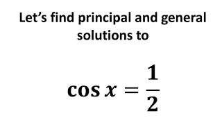 Solve cos x = 1/2