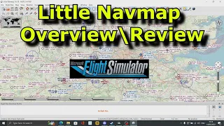 FS2020: Little NavMap OverviewReview - A Great 'Little' Nav Map Utility For PC MSFS!