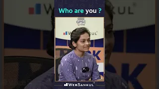 Who Are You ? #gpsc #gpscinterview #websankul