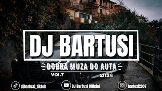 ⛔😍 DOBRA MUZA DO AUTA !!! #2024 😍⛔ #VOL.7 {😈🔥 NAJLEPSZE KLUBOWE BRZMIENIE 🔥😈} 💙🎶 @DJBarTusi 🎶💙