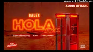 Dalex- Chencho Corleone- Lenny Tavarez- Juhn- Hola Remix