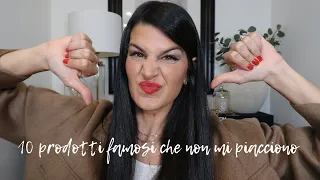 10 PRODOTTI FAMOSISSIMI CHE NON FANNO PROPRIO PER ME | My Beauty Fair